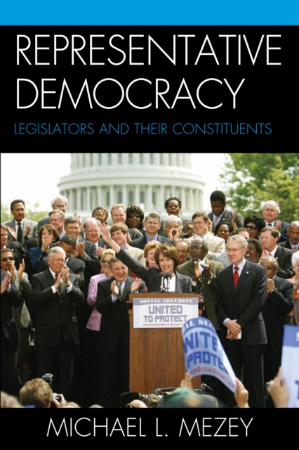 Representative Democracy : Legislators and their Constituents, PDF eBook