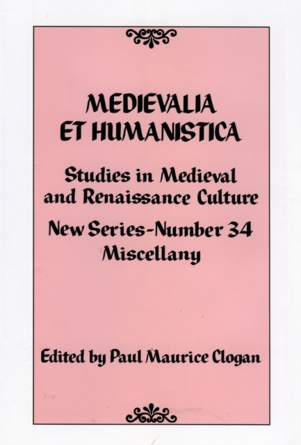 Medievalia et Humanistica, No. 34 : Studies in Medieval and Renaissance Culture, Paperback / softback Book