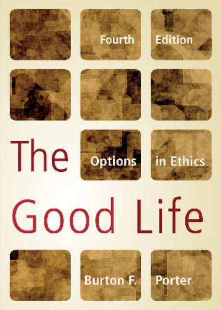 The Good Life : Options in Ethics, Hardback Book