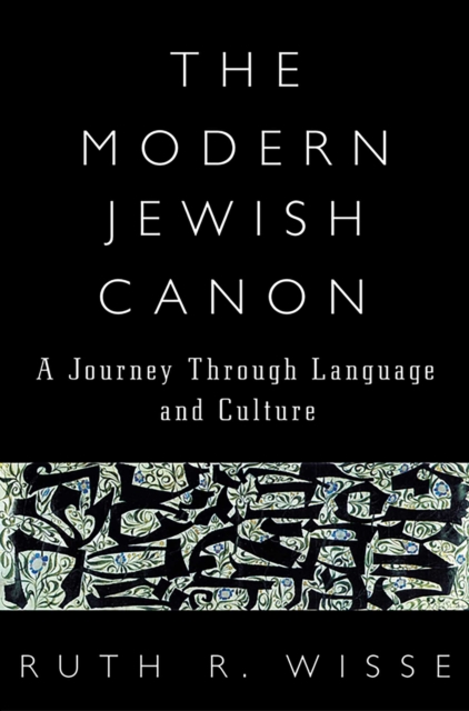 The Modern Jewish Canon : A Journey Through Language and Culture, EPUB eBook