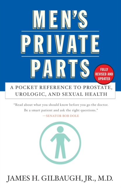 Men's Private Parts : A Pocket Reference to Prostate, Urologic and Sexual Health, Paperback / softback Book