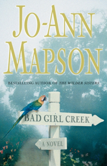 Bad Girl Creek : A Novel, EPUB eBook