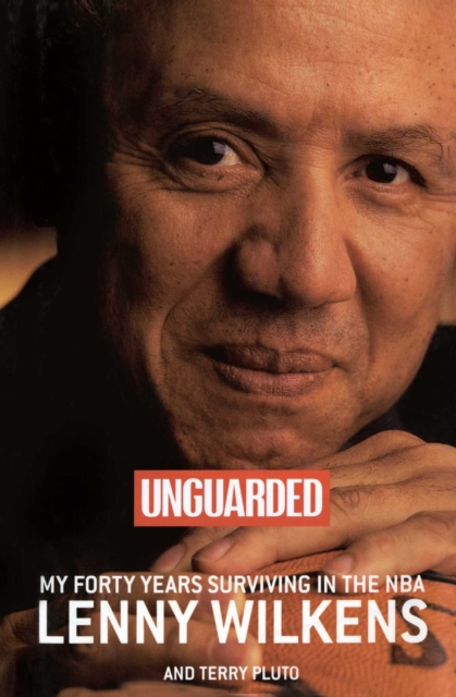 Unguarded : My Forty Years Surviving in the NBA, EPUB eBook