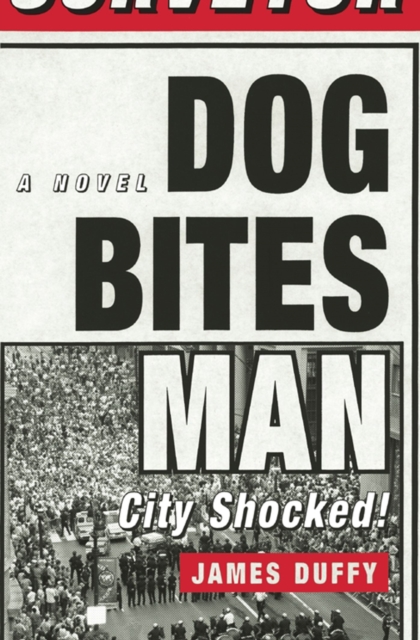 Dog Bites Man: City Shocked : A Novel, EPUB eBook