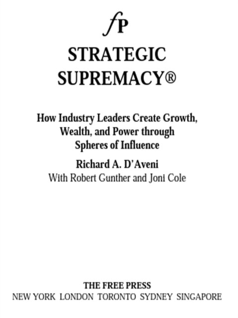 Strategic Supremacy : How Industry Leaders Create Spheres of Influence from Their Product Portfolios to Achieve Preeminence, EPUB eBook