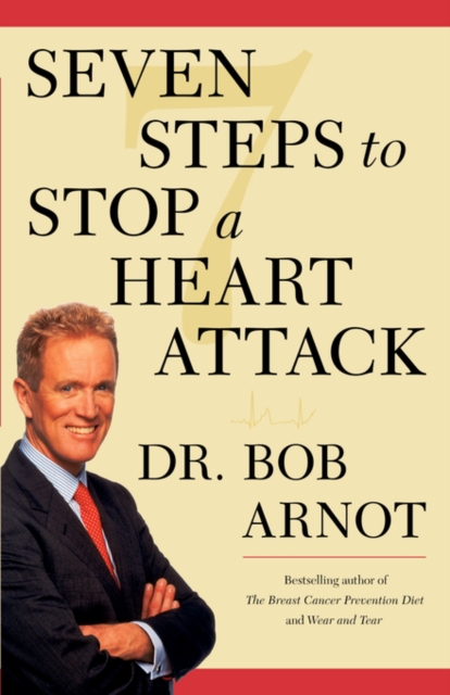 Seven Steps to Stop a Heart Attack, Paperback / softback Book