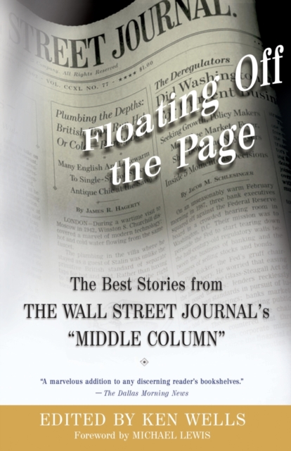 Floating Off the Page : The Best Stories from The Wall Street Journal's "Middle Column", Paperback / softback Book