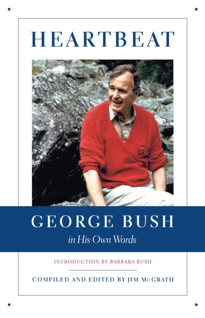 Heartbeat: George Bush in His Own Words, EPUB eBook