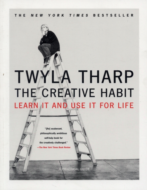 The Creative Habit : Learn it and Use I for Life, Paperback Book