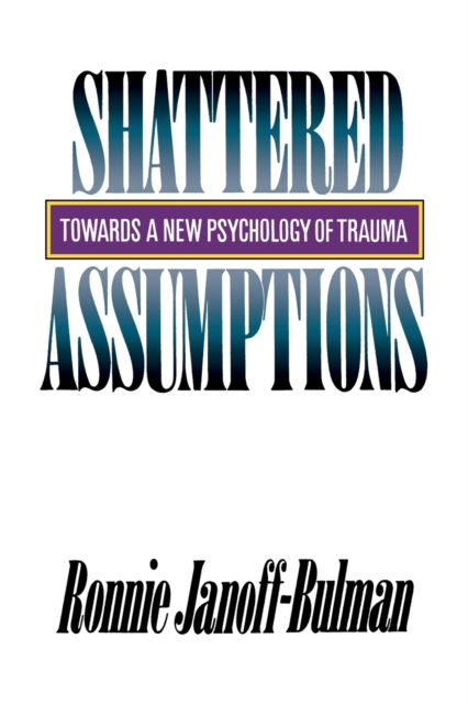 Shattered Assumptions, Paperback / softback Book