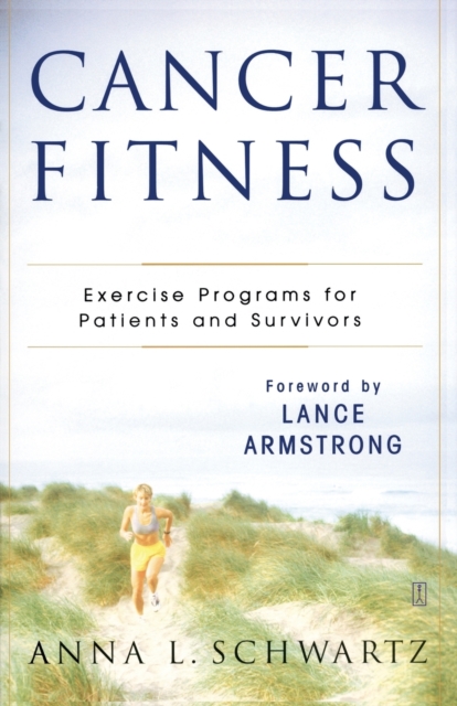 Cancer Fitness : Exercise Programs for Patients and Survivors, Paperback / softback Book
