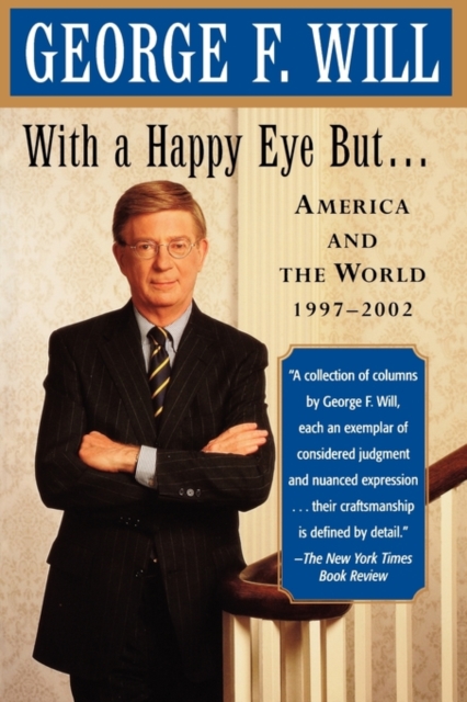With a Happy Eye, but... : America and the World, 1997--2002, Paperback / softback Book