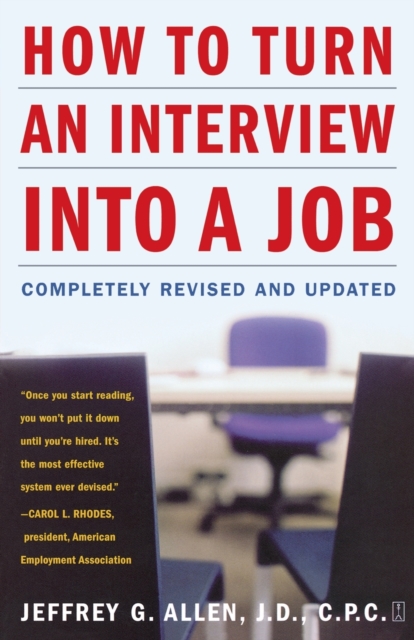 How to Turn an Interview into a Job : Completely Revised and Updated, Paperback / softback Book