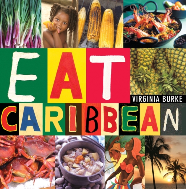 Eat Caribbean : The Best of Caribbean Cookery, Paperback / softback Book