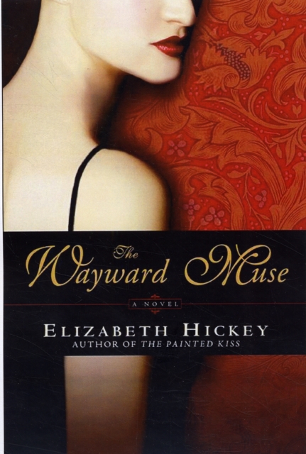 The Wayward Muse : A Novel, Paperback / softback Book