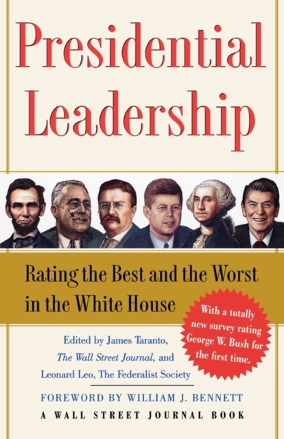 Presidential Leadership : Rating the Best and the Worst in the White House, Paperback / softback Book