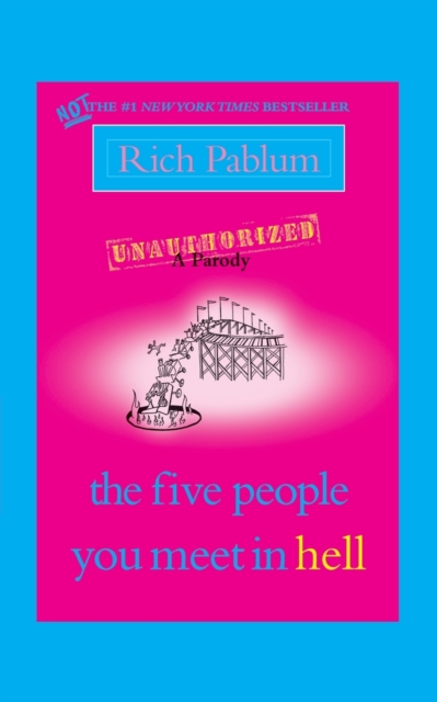 The Five People You Meet in Hell : An Unauthorized Parody, Paperback / softback Book