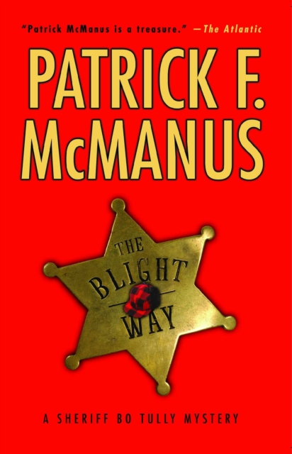 The Blight Way : A Sheriff Bo Tully Mystery, EPUB eBook
