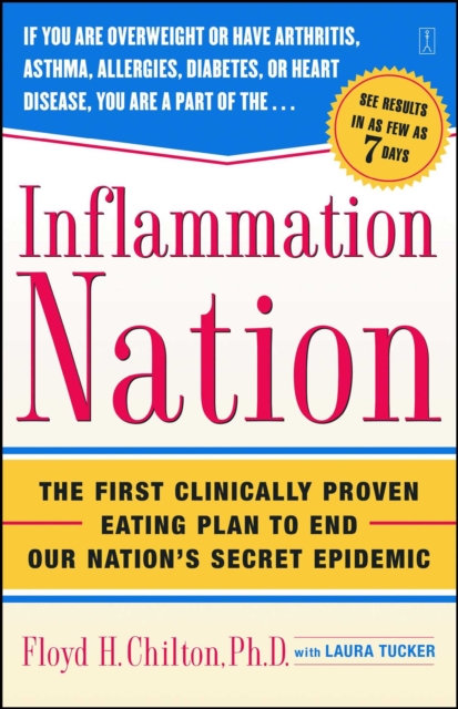 Inflammation Nation : The First Clinically Proven Eating Plan to End Our Nation's Secret Epidemic, EPUB eBook