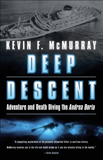 Deep Descent : Adventure and Death Diving the Andrea Doria, Paperback / softback Book