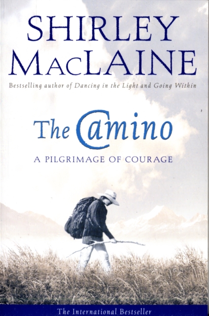 The Camino : A Pilgrimage Of Courage, Paperback / softback Book