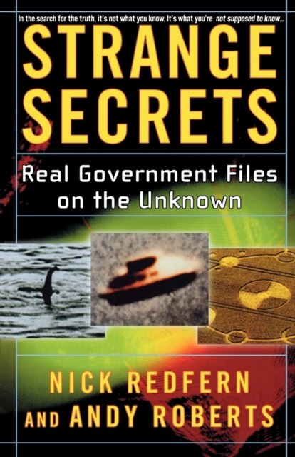 Strange Secrets : Real Government Files on the Unknown, Paperback / softback Book