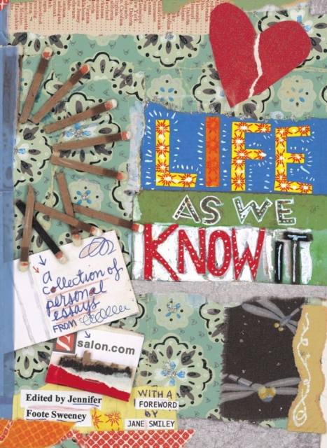 Life As We Know It : A Collection of Personal Essays from Salon.com, EPUB eBook
