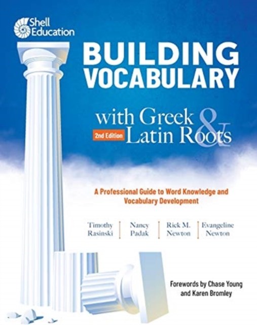 Building Vocabulary with Greek and Latin Roots: A Professional Guide to Word Knowledge and Vocabulary Development : Keys to Building Vocabulary, Paperback / softback Book