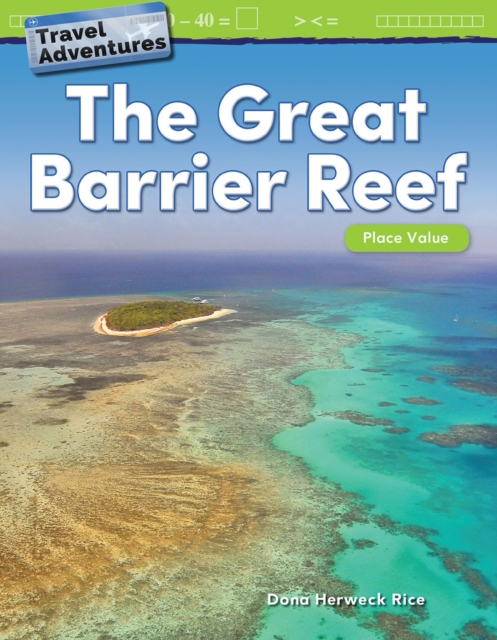 Travel Adventures: The Great Barrier Reef : Place Value, EPUB eBook