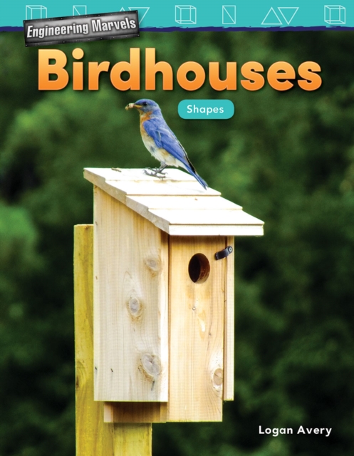Engineering Marvels: Birdhouses : Shapes, EPUB eBook