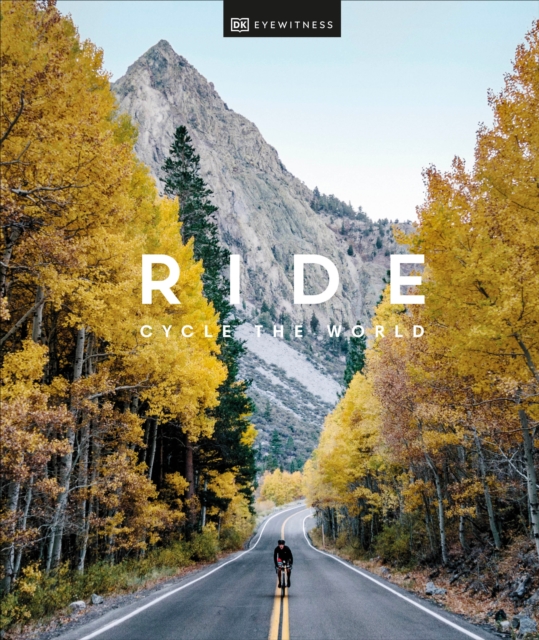 Ride : Cycle the World, Hardback Book