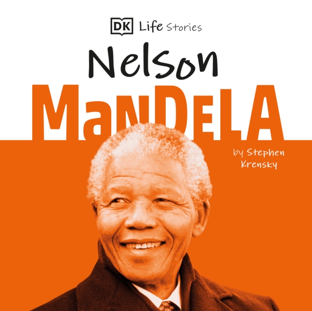 DK Life Stories: Nelson Mandela, eAudiobook MP3 eaudioBook