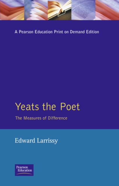 Yeats The Poet : The Measures of Difference, Paperback / softback Book