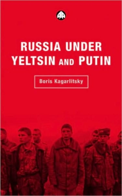 Russia Under Yeltsin and Putin : Neo-Liberal Autocracy, Paperback / softback Book