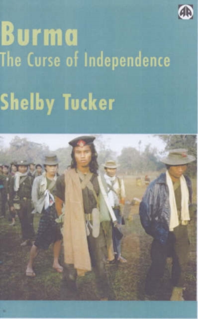 Burma : The Curse of Independence, Hardback Book