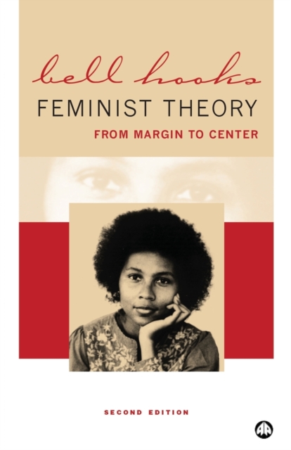 Feminist Theory : From Margin to Center, Paperback / softback Book