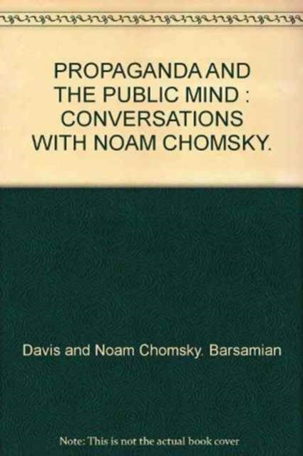 Propaganda and the Public Mind : Conversations with David Barsamian, Hardback Book