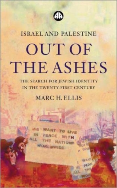 Israel and Palestine - Out of the Ashes : The Search For Jewish Identity in the Twenty-First Century, Hardback Book
