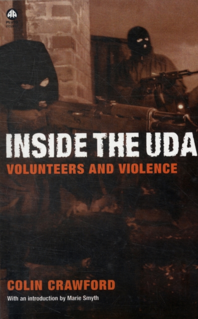 Inside the U D A : Volunteers and Violence, Paperback / softback Book