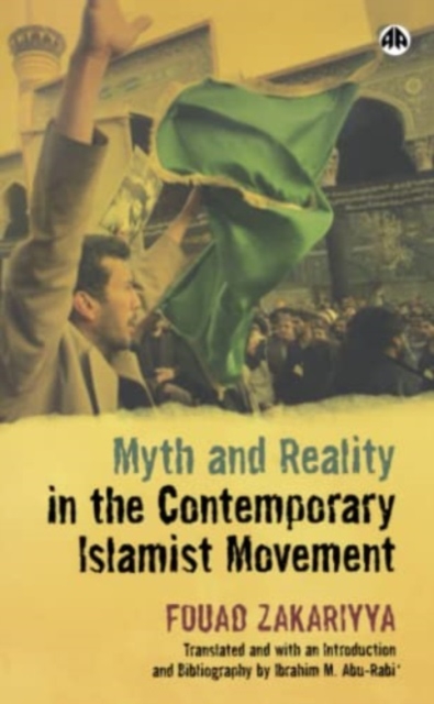 Myth and Reality in the Contemporary Islamist Movement, Paperback / softback Book