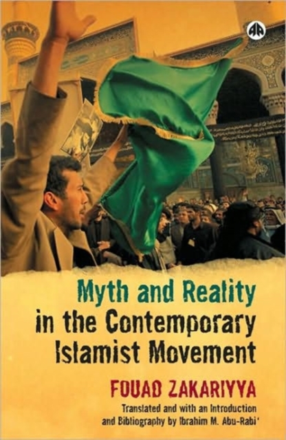 Myth and Reality in the Contemporary Islamist Movement, Hardback Book