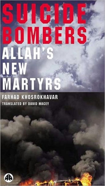 Suicide Bombers : Allah's New Martyrs, Paperback / softback Book