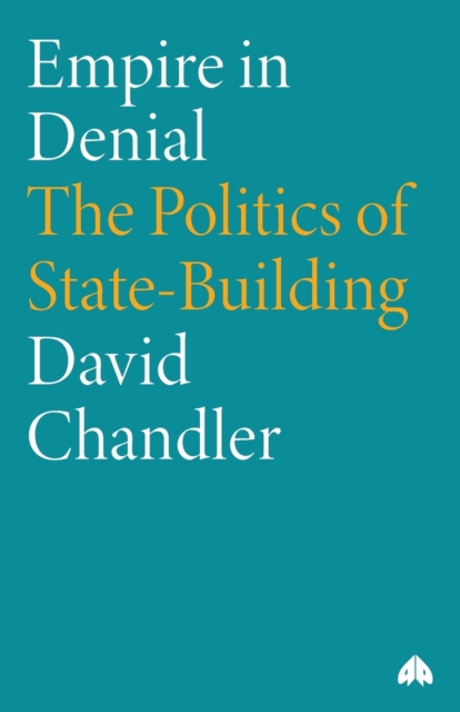 Empire in Denial : The Politics of State-Building, Paperback / softback Book