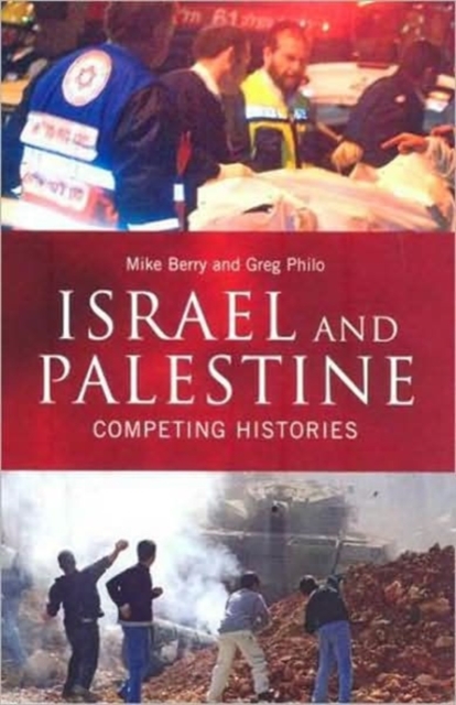 Israel and Palestine : Competing Histories, Paperback / softback Book