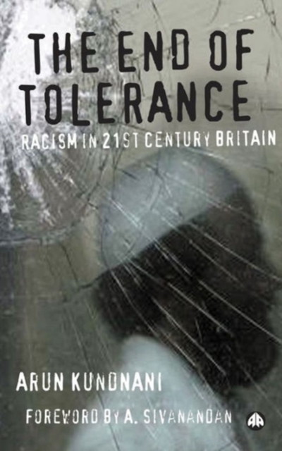 The End of Tolerance : Racism in 21st Century Britain, Hardback Book