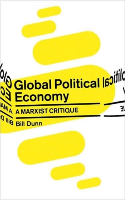Global Political Economy : A Marxist Critique, Hardback Book