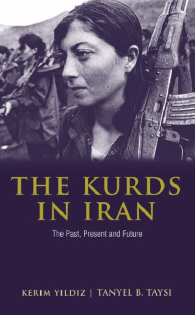 The Kurds in Iran : The Past, Present and Future, Hardback Book