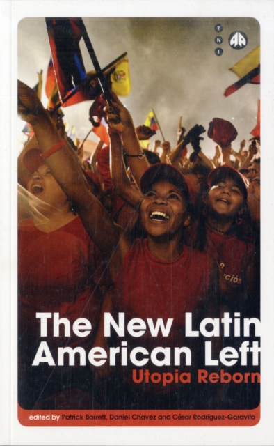 The New Latin American Left : Utopia Reborn, Paperback / softback Book