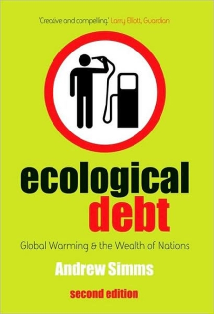 Ecological Debt : Global Warming and the Wealth of Nations, Hardback Book