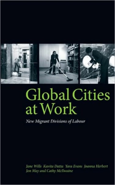 Global Cities At Work : New Migrant Divisions of Labour, Hardback Book